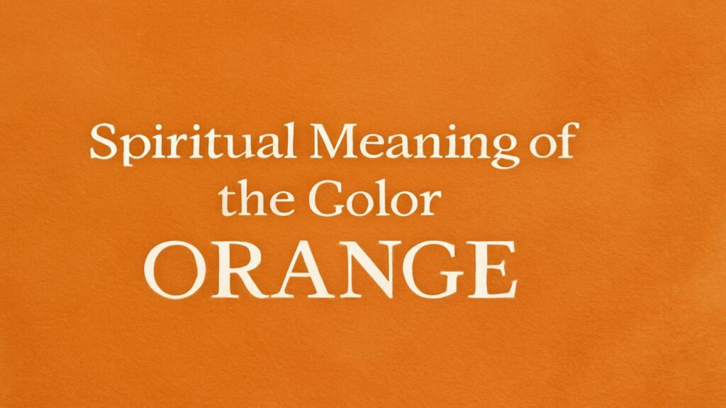 Spiritual Meaning of the Color Orange